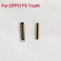 2ชิ้นสำหรับ OPPO F5 Youth จอ LCD ขั้วต่อ FPC ตรรกะบนเมนบอร์ดเมนบอร์ด