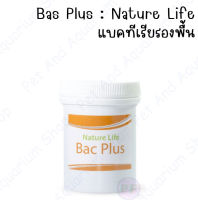 Bac Plus ปุ๋ยไม้น้ำ Nature Life ปุ๋ยพรณไม้ ปุ๋ยตู้ปลา ปุ๋ย ไม้น้ำ ตู้ไม้น้ำ