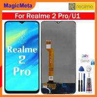 MagicMeta Origina หน้าจอ LCD 6.3นิ้วสำหรับ Realme 2 Pro/Realme U1จอแสดงผล LCD แบบสัมผัสหน้าจอดิจิทัลแทนการประกอบสำหรับ Realme 2 Pro Realme U1 RMX1801 RMX1807 RMX1803 RMX1831หน้าจอ RMX1833