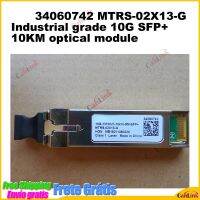 34060742แท้คุณภาพเกรดอุตสาหกรรม MTRS-02X13-G 10G SFP + ตัวเชื่อมต่ออุปกรณ์ทางแสง10กม.