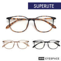 EYESPACE กรอบแว่น Superlite ตัดเลนส์ตามค่าสายตา FS003