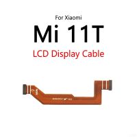 สายเคเบิลเมนบอร์ดเชื่อมต่อจอแสดงผล LCD เมนบอร์ดแบบเฟล็กซ์สายเคเบิลสำหรับ Xiaomi Mi 11T