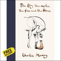 WOW WOW หนังสือภาษาอังกฤษ The Boy, The Mole, The Fox and The Horse by Charlie Mackesy พร้อมส่ง