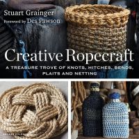 หนังสืออังกฤษใหม่ Creative Ropecraft : A treasure trove of knots, hitches, bends, plaits and netting (5TH) [Paperback]