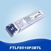 FTLF8519P3BTL FTLF8519P3BNL FTLF8519P2BCL FINISAR 1.25G 850Nm 500M บอร์ดอินเตอร์เน็ต SFP 1G SX มัลติโหมดตัวเชื่อมต่ออุปกรณ์ทางแสง