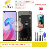 จอ LCD แบบดั้งเดิม FWDGVY สำหรับ TCL 10 5G หน้าจอสัมผัสแสดง T790H T790Y + เครื่องมือซ่อมของขวัญฟรี + กระจกเทมเปอร์1ชิ้น