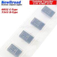 10PCS NEW SMD Tantalum Capacitor 2.5V 470UF 477e 477G 6032 C-Type 7343 D-Type WATTY Electronics