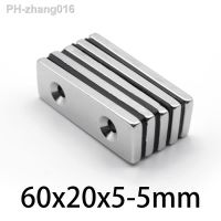 1-20pcs block hole Fridge Magnets N35 Neodymium magnetic 60x20x5-5mm perforated square rare earth micro Magnet 60x20x5-5mm