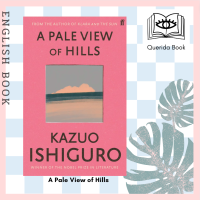 [Querida] หนังสือภาษาอังกฤษ A Pale View of Hills 9780571258253 by Kazuo Ishiguro