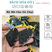 Bịt Mỏ Gà Chọi ,Nòi Gà đá