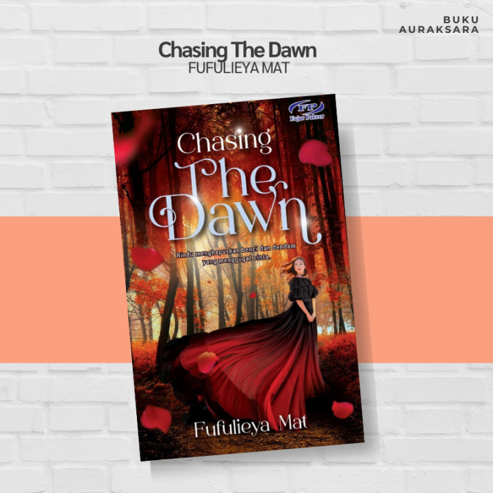 Chasing The Dawn / Novel Fajar Pakeer / FUFULIEYA MAT🦋 Auraksara | Lazada