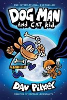 DOG MAN 04: DOG MAN AND CAT KID (NEW ED)