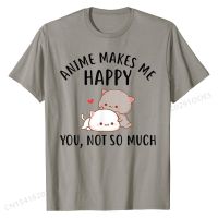 Anime Makes Me Happy You Not So Much gift Funny Anime Lover T-Shirt Custom Tshirts for Men Cotton Tops T Shirt Funny Latest