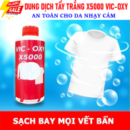 Tẩy trắng quần áo SIÊU TỐC X5000 - VIC-OXY, Nước tẩy trắng quần áo, tẩy mốc
