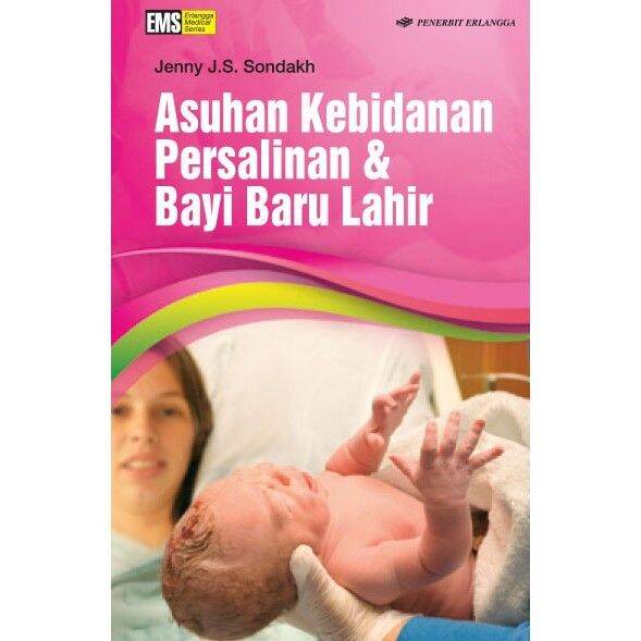 Buku Asuhan Kebidanan Persalinan & Bayi Baru Lahir - Jenny J.S | Buku ...