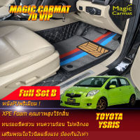 Toyota Yaris 2006-2013 Full Set B (ชุดเต็มคันรวมถาดท้ายแบบ B) พรมรถยนต์ Toyota Yaris 2006 2007 2008 2009 2010 2011 2012 2013 พรมไวนิล 7D VIP Magic Carmat