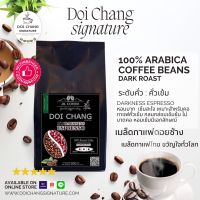 #6.6 Doi Chang Signature Coffee เมล็ดกาแฟดอยช้าง อาราบิก้า คั่วเข้ม 1ถุง ( 500g.) เมล็ดกาแฟคั่ว เมล็ดกาแฟคั่วเข้ม Dark Roast กาแฟคั่วอาราบิก้า 100%