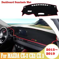 For MAZDA CX-3 CX3 CX 3 2015 2016-2019 Car Dashboard Avoid light Pad Instrument Platform Desk Cover Mats Carpets Accessories