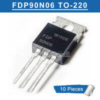 10ชิ้น FDP90N06 TO-220 FDP 90N06 TO220 MOSFET ทรานซิสเตอร์ใหม่เดิม IC