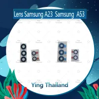 เลนกล้อง Samsung A23 4G / 5G อะไหล่เลนกล้อง กระจกเลนส์กล้อง กระจกกล้องหลัง Camera Lens (ได้1ชิ้นค่ะ) อะไหล่มือถือ คุณภาพดี Ying Thailand