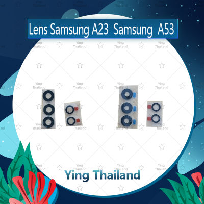 เลนกล้อง Samsung A23 4G / 5G อะไหล่เลนกล้อง กระจกเลนส์กล้อง กระจกกล้องหลัง Camera Lens (ได้1ชิ้นค่ะ) อะไหล่มือถือ คุณภาพดี Ying Thailand