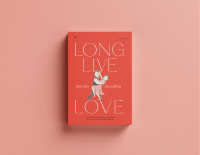 ครองรักครองเรือน LONG LIVE LOVE นายแพทย์ประเสริฐ ผลิตผลการพิมพ์