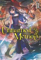 Unnamed Memory อันเนมด์ เมโมรี เล่ม 2 ราชินีไร้บัลลังก์ (LN)