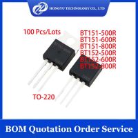 100 Pcs BT151-500R BT151-600R BT151-800R BT152-500R BT152-600R BT152-800R BT151 BT152 500R 600R 800R IC Chipset