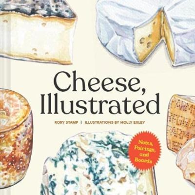 Inspiration &gt;&gt;&gt; ร้านแนะนำ[หนังสือ] Cheese Illustrated : Notes, Pairings &amp; Boards Stamp Rory Exley Holly cookbook cook ภาษาอังกฤษ english book ชีส