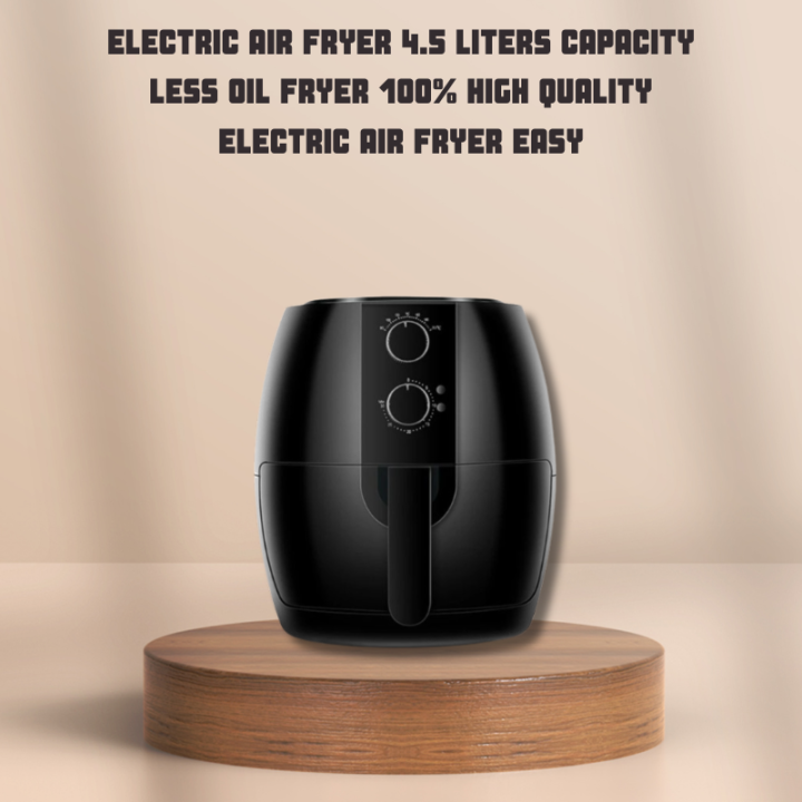 Electric Air Fryer 4.5 Liters Capacity Less Oil Fryer 100 High Quality