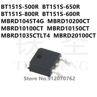 10PCS BT151S-500R BT151S-650R BT151S-800R BT151S-600R MBRD1045T4G MBRD10200CT MBRD10100CT MBRD10150CT MBRD1035CTLT4 MBRD20100CT