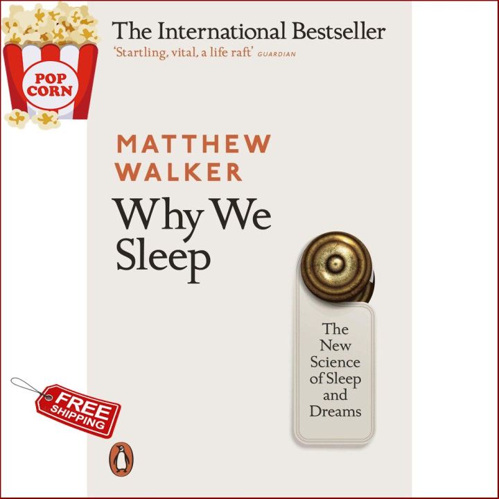 Wherever you are. !  หนังสือภาษาอังกฤษ Why We Sleep : The New Science of Sleep and Dreams by Matthew Walker พร้อมส่ง