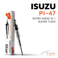 หัวเผา PI-47 - ISUZU ELF 150 250 / C240 / (9.5V) 24V - TOP PERFORMANCE JAPAN - อีซูซุ เอลฟ์ รถบรรทุก สิบล้อ หกล้อ รถบัส รถโดยสาร HKT 5-81410055-2 / 5-81410057-2