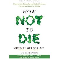 [หนังสือนำเข้า]​ How Not To Die: Discover the Foods คัมภีร์ชนะทุกโรค Michael Greger diet ภาษาอังกฤษ english book