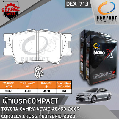 COMPACT ผ้าเบรคหลัง TOYOTA CAMRY ACV40 ACV50 07- COROLLA CROSS 1.8,HYBRID 20- รหัส 713