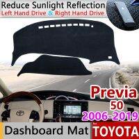 สำหรับพลิเวียโตโยต้า50 2006 ~ 2019 XR50โดยประมาณ A Tarago ป้องกันเสื่อกันลื่นแผ่นคลุมแผงหน้าปัดรถยนต์พรมแดชแมทกันแดดอุปกรณ์เสริมรถยนต์พรม2018