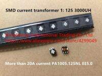 เฟื่องฟูหม้อแปลงกระแสไฟฟ้า100% SMD 1: 125 3000UH มากกว่าตัวเหนี่ยวนำ EE5.0 PA1005.125NL กระแสไฟฟ้า20A