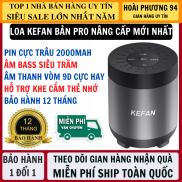 Loa Bluetooth KEFAN Bản Pro Nâng Cấp Pin Trâu 2000mAh