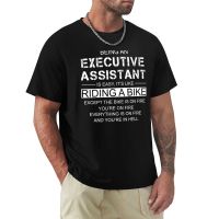 Being An Executive Assistant Is Like Riding A Bike T-Shirt Custom T Shirts Design Your Own T-Shirts Man Fitted T Shirts For Men