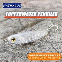 Haimaruo เหยื่อตกปลาดินสอ Topwater 60มม. 6.0กรัมพื้นผิวเหยื่อลอยด้านบนเหยื่อตกปลาสำหรับตกปลาทะเลป้อนเหยื่อและเหยื่อ