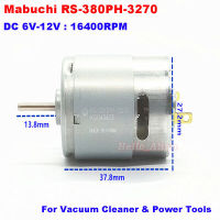 Mabuchi มอเตอร์เจาะเครื่องดูดฝุ่นความเร็วสูง Dc 6V-12V 16400Rpm Rs-380ph-3270 Dc