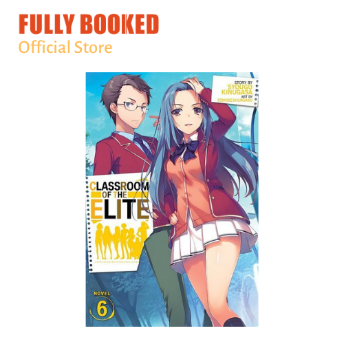 Classroom of the Elite (Light Novel) Vol. 6 (Paperback)