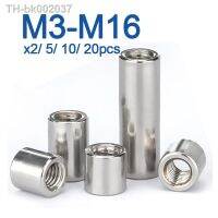 ❐✽☎ M3 M4 M5 M6 M8 M10 M16 304 Stainless Steel Extension Thicken Round Column Joint Coupling Nut Cylindrical Connect Screw Nut