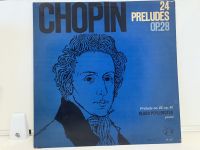 1LP Vinyl Records แผ่นเสียงไวนิล CHOPIN: 24 PRELUDES OP.28 (J13C135)