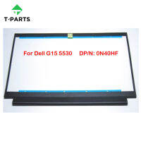 ใหม่ orig 0N40HF N40HF สีดำสำหรับ G15 5530แล็ปท็อปหน้าจอกรอบ LCD ด้านหน้า Trim BEZEL Cove B SHELL