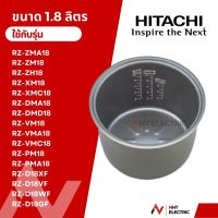 Hitachi หม้อใน อะไหล่หม้อหุงข้าว   ขนาด1.8 ลิตร