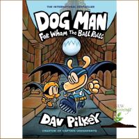 This item will make you feel good. ! หนังสือภาษาอังกฤษ DOG MAN 07: FOR WHOM THE BALL ROLLS