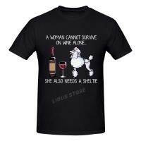 A Cannot Survive On Wine Alone She Also Needs A Poodle T-Shirt Harajuku Streetwear 100% Cotton Graphics Tshirt Tee Top