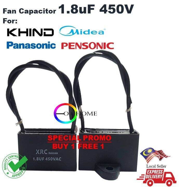 Table Fan Capacitor XRC 1.8UF 450V For Khind Midea Sharp Panasonic Pensonic Buy 1 Free 1 Lazada