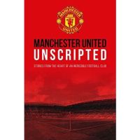 [หนังสือ] Manchester United: Unscripted แมนยู ลิเวอร์พูล ฟุตเบอล liverpool the match football English book